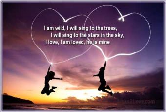  I will sing to the stars in the sky, I love, I am loved